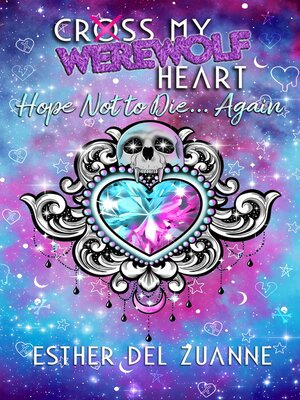 cover image of Cross My Werewolf Heart